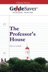 GradeSaver(TM) ClassicNotes: The Professor's House - Sara Evans, Elizabeth Weinbloom