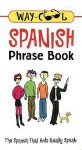 Way-Cool Spanish Phrase Book - Jane Wightwick