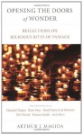 Opening the Doors of Wonder: Reflections on Religious Rites of Passage - Arthur J. Magida