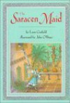 The Saracen Maid - Leon Garfield