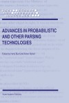 Advances in Probabilistic and Other Parsing Technologies (Text, Speech and Language Technology, Volume 16) (Text, Speech and Language Technology) - Anton Nijholt