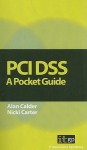 Pci Dss: A Pocket Guide - Alan Calder