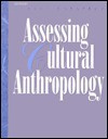 Assessing Cultural Anthropology - Robert Borofsky