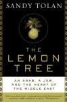 The Lemon Tree: An Arab, a Jew, and the Heart of the Middle East - Sandy Tolan