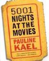 5001 Nights at the Movies: A Guide from A to Z - Pauline Kael