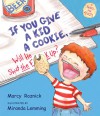 If You Give a Kid a Cookie, Will He Shut the F**k Up?: A Parody for Adults - Marcy Roznick