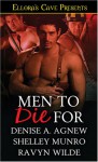 Men to Die For - Denise A. Agnew, Shelley Munro, Ravyn Wilde