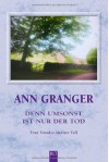 Denn umsonst ist nur der Tod - Ann Granger, Axel Merz