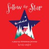 Follow the Star: A Christmas Pop-Up Journey - Andy Mansfield