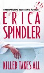 Killer Takes All - Erica Spindler