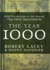 The Year 1000: What Life Was Like At the Turn of the First Millennium - Robert Lacey, Danny Danziger