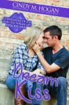 Dream Kiss (Confessions of a 16-Year-Old Virgin Lips) - Cindy M Hogan