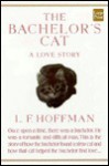 The Bachelor's Cat: A Love Story - Lynn Hoffman