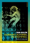 Van Halen: Exuberant California, Zen Rock'n'roll - John Scanlan