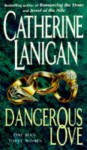 Dangerous Love - Catherine Lanigan