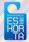 Eskorta - Michal Hvorecký