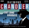 The Long Goodbye - Raymond Chandler, Full Cast, Toby Stephens