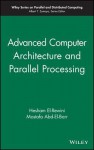 Fundamentals of Computer Organization and Architecture and Advanced Computer Architecture and Parallel Processing - Hesham El-Rewini