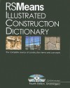 Illustrated Construction Dictionary, with Free Interactive CD-ROM - R.S. Means Engineering