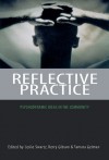 Reflective Practice: Psychodynamic Ideas in the Community - Kerry Gibson, Kerry Gibson, Leslie Swartz