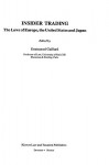 Insider Trading:The Laws Of Europe, The United States And Japan - Emmanuel Gaillard