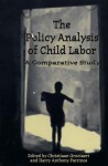 The Policy Analysis of Child Labor: A Comparative Study - Christiaan Grootaert, Christiaan Grootaert