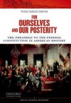 For Ourselves and Our Posterity: The Preamble to the Federal Constitution in American History - Peter Charles Hoffer