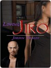 Loving Jiro [Interracial Erotic Romance] - Jordyn Tracey