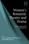 Women's Romantic Theatre and Drama - Lilla Maria Crisafulli, Keir Elam