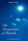 The Resurrection of Hannah - Kathryne Arnold