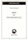 Dios es inconsciente - Francois Regnault