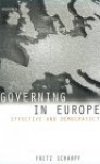 Governing in Europe: Effective and Democratic? - Fritz W. Scharpf