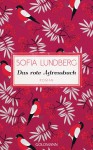 Das rote Adressbuch: Hast du genug geliebt in deinem Leben? - Roman - Sofia Lundberg, Kerstin Schöps