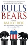 Bulls Bears and the Ballot Box: How the Performance of OUR Presidents Has Impacted YOUR Wallet - Bob Deitrick, Pete Williams