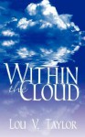 Within the Cloud - Lou Taylor