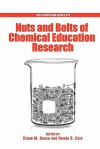 Nuts and Bolts of Chemical Education Research - Diane M. Bunce