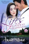 Life's Gateway to Happiness - Anne Stone