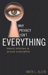 Why Privacy Isn't Everything: Feminist Reflections on Personal Accountability - Anita L. Allen