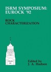 Isrm Symposium: Eurock '92 : Chester, Uk, 14-17 September 1992 : Rock Characterization/Caracterisation Des Roches/Gesteinsansprache - J.A. Hudson