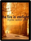 The Fire in Starlight - Maria Pita