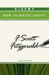 Bloom's How to Write about F. Scott Fitzgerald - Kim Becnel