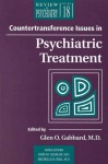 Countertransference Issues in Psychiatric Treatment - John M. Oldham