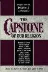 The Capstone of Our Religion - Robert L. Millet