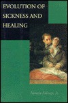 Evolution of Sickness and Healing - Horacio Fabrega