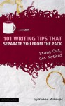 101 Writing Tips That Separate You From the Pack (Stand Out, Get Noticed) (The Digital Writer) - The Digital Writer, Shane Arthur, Jonathan Wondrusch