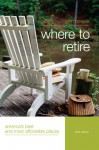 Where to Retire, 6th: America's Best and Most Affordable Places - John Howells