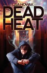 Dead Heat - Lisa Nowak