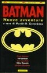 Batman Nuove avventure - Martin H. Greenberg