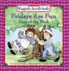 Raggedy Ann & Andy: Fridays Are Fun! Days of the Week - Patricia Hall