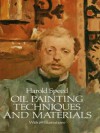 Oil Painting Techniques and Materials (Dover Art Instruction) - Harold Speed